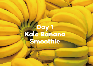 Day 1 Kale Banana Smoothie